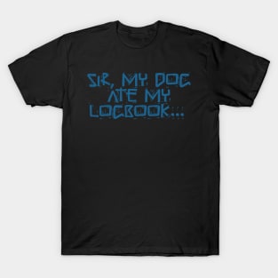 Trucker Meme Sir My Dog Ate My Logbook T-Shirt